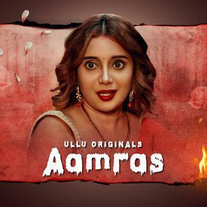 Aamras S01 Poster Aamras S01 2023 Ullu