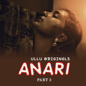 Anari S01 (Part-2) Poster Anari S01 (Part-2) 2023 Ullu