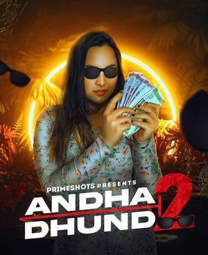 Andha Dhundh S02e02 Poster Andha Dhundh S02e02 2023 Primeshots