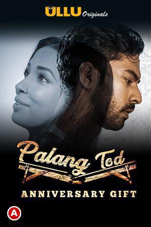 Palang Tod: Anniversary Gift S01 Poster Palang Tod: Anniversary Gift S01 2021 Ullu