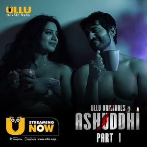 Ashuddhi Part-1 Poster Ashuddhi Part-1 2020 Ullu