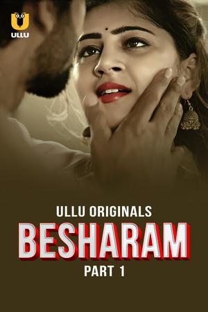 Besharam (Part-1) S01 2025 Ullu