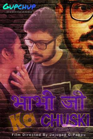Bhabi Ji Ka Chuski S01e03 Poster Bhabi Ji Ka Chuski S01e03 2020 Gupchup