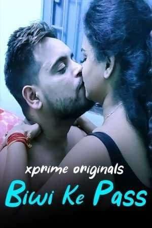 Biwi Ke Pass [Uncut] 2021 Xprime