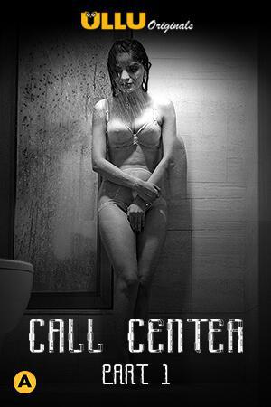 Call Center S01 (Part-1) Poster Call Center S01 (Part-1) 2020 Ullu