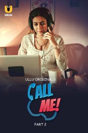 Call Me (Part-2) S01 Poster Call Me (Part-2) S01 2024 Ullu