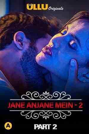 Charmsukh (Jane Anjane Mein 2) Part-2 Poster Charmsukh (Jane Anjane Mein 2) Part-2 2020 Ullu