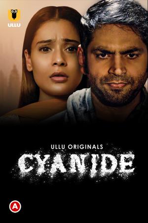 Cyanide S01 Poster Cyanide S01 2021 Ullu