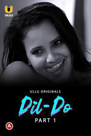 Dil Do (Part-1) S01 Poster Dil Do (Part-1) S01 2022 Ullu