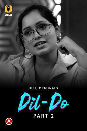Dil Do (Part-2) S01 Poster Dil Do (Part-2) S01 2022 Ullu
