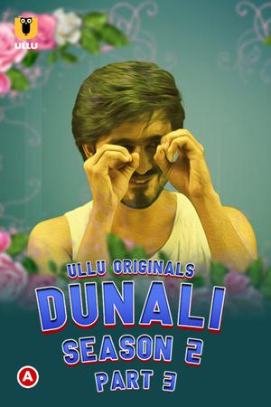 Dunali (Part-3) S02 Poster Dunali (Part-3) S02 2022 Ullu