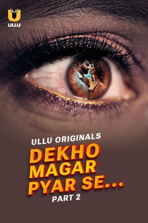 Dekho Magar Pyar Se (Part-2) S01 2025