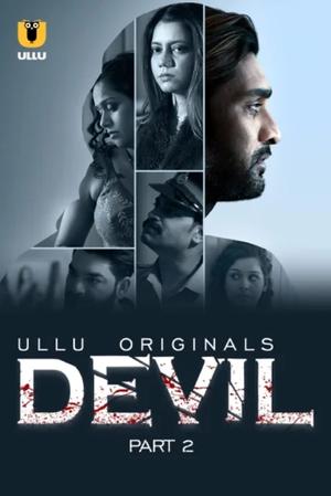 Devil (Part-2) S01 Poster Devil (Part-2) S01 2024 Ullu