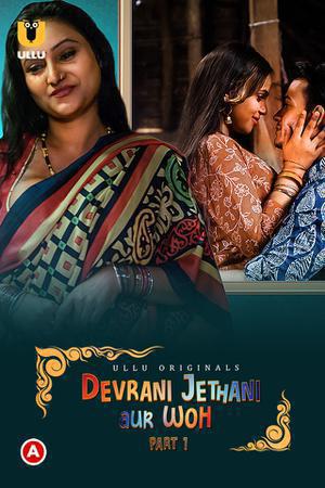 Devrani Jethani Aur Woh (Part-1) S01 Poster Devrani Jethani Aur Woh (Part-1) S01 2023 Ullu