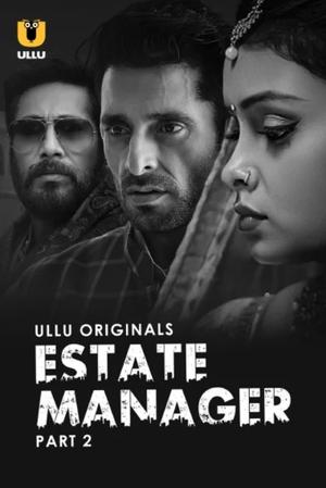 Estate Manager (Part-2) S01 Poster Estate Manager (Part-2) S01 2024 Ullu