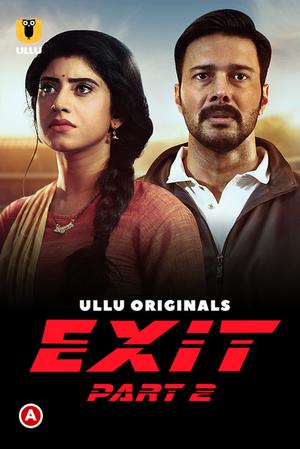 Exit (Part-2) S01 Poster Exit (Part-2) S01 2022 Ullu