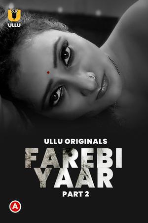 Farebi Yaar (Part-2) Poster Farebi Yaar (Part-2) 2023 Ullu