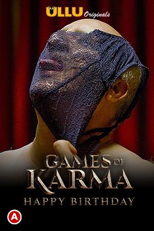 Games Of Karma (Happy Birthday) Poster Games Of Karma (Happy Birthday) 2021 Ullu