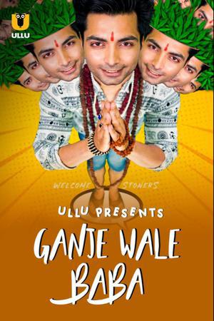 Ganje Wale Baba S01 Poster Ganje Wale Baba S01 2021 Ullu
