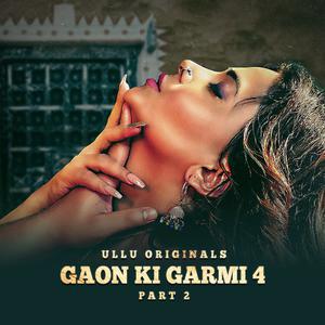 Gaon Ki Garmi S04 (Part-2) Poster Gaon Ki Garmi S04 (Part-2) 2023 Ullu