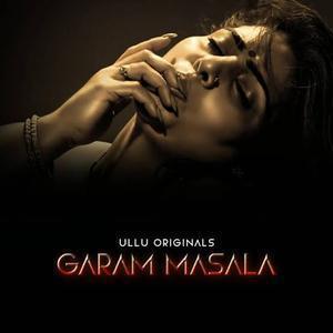 Garam Masala S01 (Part-1) Poster Garam Masala S01 (Part-1) 2023 Ullu