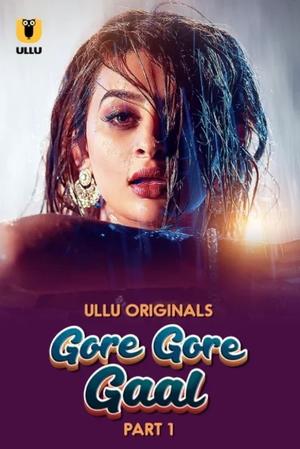 Gore Gore Gaal (Part-1) S01 Poster Gore Gore Gaal (Part-1) S01 2025 Ullu