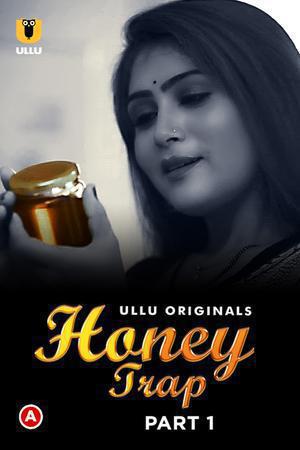 Honey Trap (Part-1) Poster Honey Trap (Part-1) 2022 Ullu