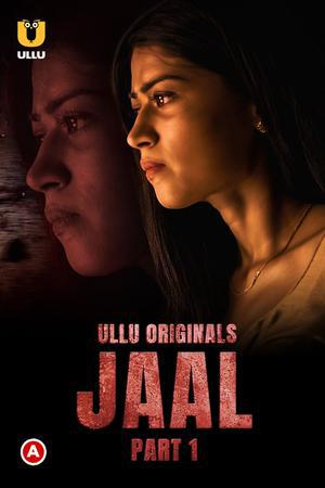 Jaal (Part-1) S01 Poster Jaal (Part-1) S01 2022 Ullu