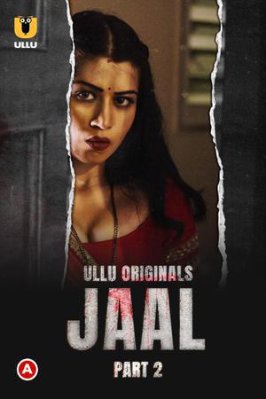 Jaal (Part-2) S01 Poster Jaal (Part-2) S01 2022 Ullu