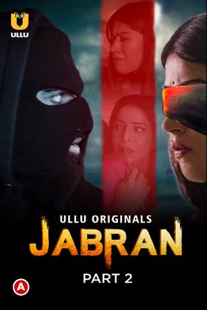 Jabran (Part-2) Poster Jabran (Part-2) 2022 Ullu