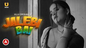 Jalebi Bai (Part-1) S01 Poster Jalebi Bai (Part-1) S01 2022 Ullu
