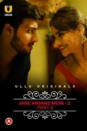 Charmsukh: Jane Anjane Mein 5 (Part-2) Poster Charmsukh: Jane Anjane Mein 5 (Part-2) 2022 Ullu