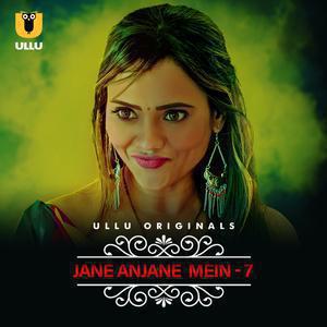 Jane Anjane Mein S07 (Part-1) Poster Jane Anjane Mein S07 (Part-1) 2023 Ullu