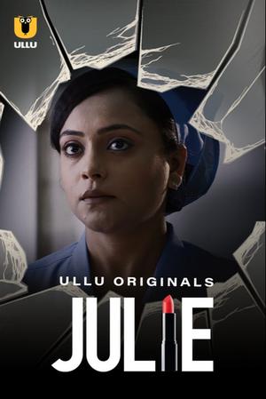 Julie S01 Poster Julie S01 2019 Ullu