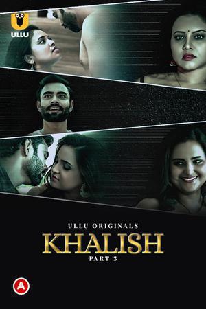 Khalish (Part-3) S01 Poster Khalish (Part-3) S01 2023 Ullu