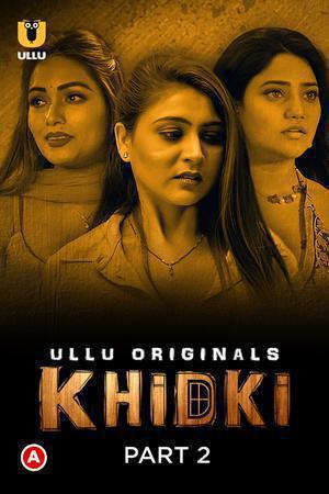 Khidki (Part-2) S01 Poster Khidki (Part-2) S01 2023 Ullu