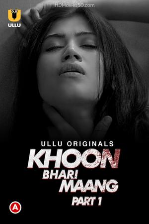 Khoon Bhari Maang (Part-1) Poster Khoon Bhari Maang (Part-1) 2022 Ullu