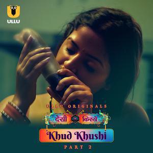 Khud Khushi (Part-2) S01 Poster Khud Khushi (Part-2) S01 2023 Ullu