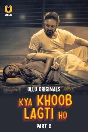 Kya Khoob Lagti Ho (Part-2) S01 Poster Kya Khoob Lagti Ho (Part-2) S01 2024 Ullu
