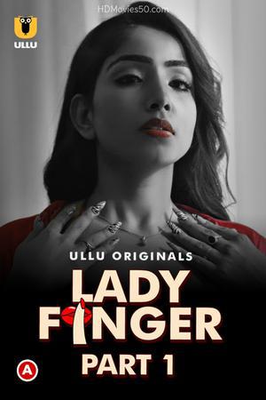 Lady Finger (Part-1) Poster Lady Finger (Part-1) 2022 Ullu