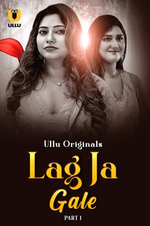 Lag Ja Gale (Part-1) S01 2025