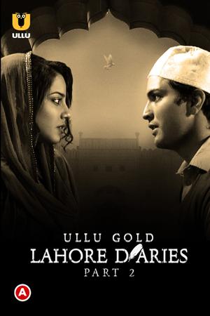 Lahore Diaries (Part-2) S01 Poster Lahore Diaries (Part-2) S01 2022 Ullu