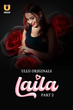 Laila (Part-2) S01 Poster Laila (Part-2) S01 2024 Ullu