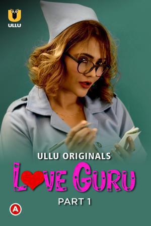 Love Guru (Part-1) S01 Poster Love Guru (Part-1) S01 2022 Ullu