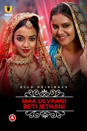 Charmsukh: Maa Devrani Beti Jethani S01 Poster Charmsukh: Maa Devrani Beti Jethani S01 2022 Ullu