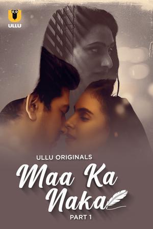Maa Ka Naka S01 (Part-1) Poster Maa Ka Naka S01 (Part-1) 2023 Ullu