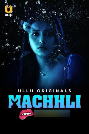Machhli (Part-2) S01 Poster Machhli (Part-2) S01 2024 Ullu