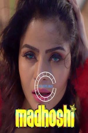 Madhoshi Poster Madhoshi 2021 Nuefliks