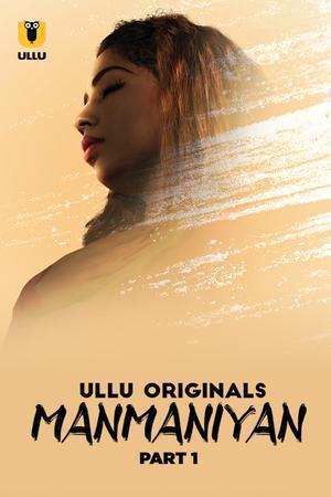 Manmaniyan S01 (Part-1) Poster Manmaniyan S01 (Part-1) 2023 Ullu
