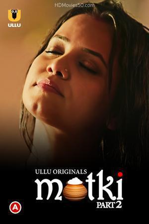 Matki (Part-2) Poster Matki (Part-2) 2022 Ullu